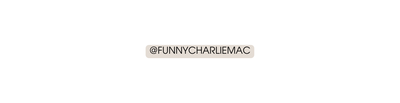 FUNNYCHARLIEMAC